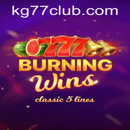 Exploring the Excitement of BurningWins and the Role of KG 77